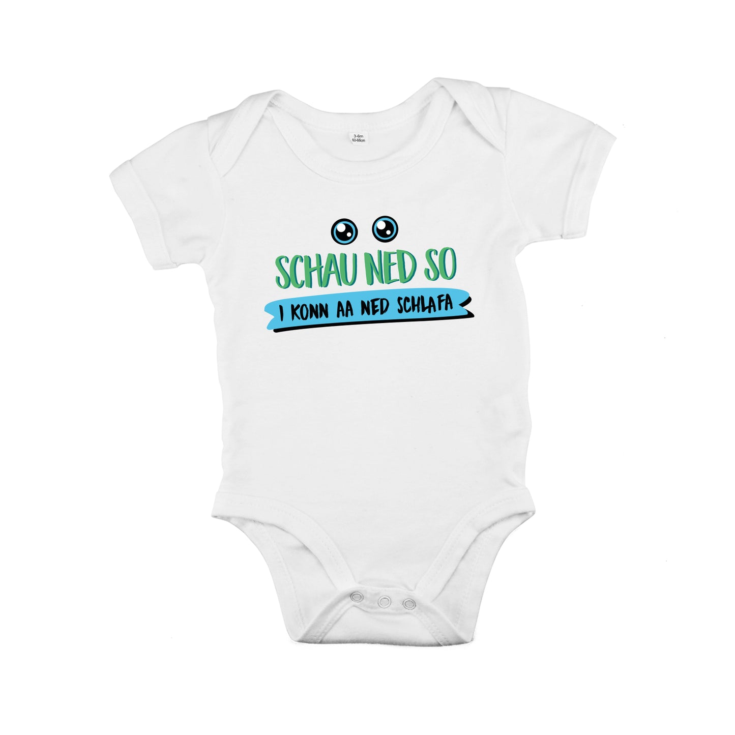 weißer Babybody "Schau ned so"